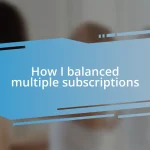 How I balanced multiple subscriptions