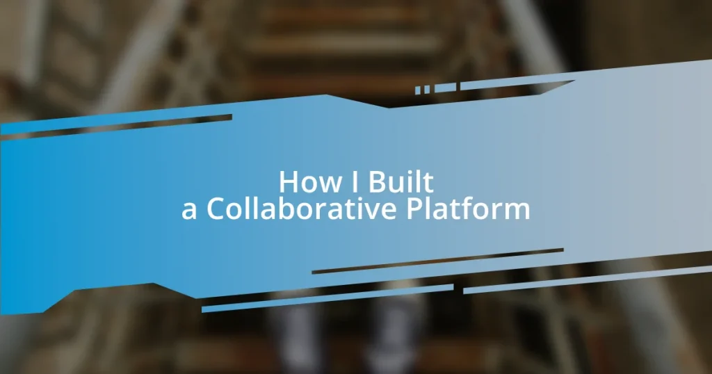 How I Built a Collaborative Platform