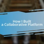 How I Built a Collaborative Platform