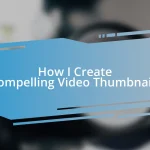 How I Create Compelling Video Thumbnails