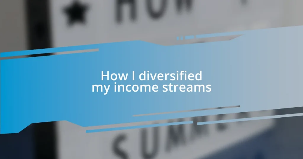 How I diversified my income streams