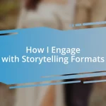 How I Engage with Storytelling Formats