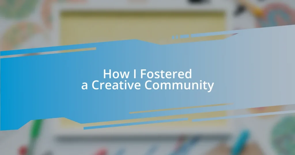 How I Fostered a Creative Community