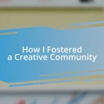 How I Fostered a Creative Community