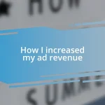 How I increased my ad revenue