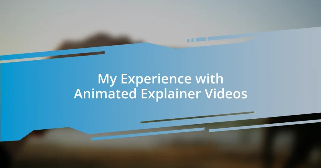 My Experience with Animated Explainer Videos