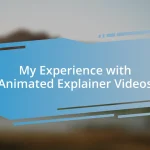 My Experience with Animated Explainer Videos