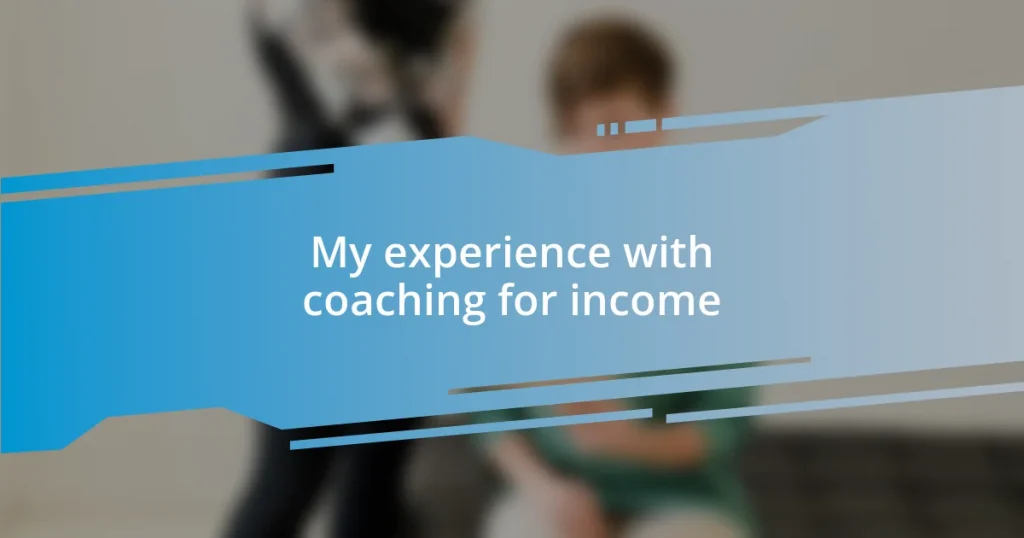 My experience with coaching for income