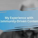 My Experience with Community-Driven Content