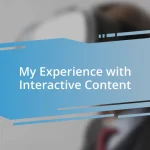 My Experience with Interactive Content