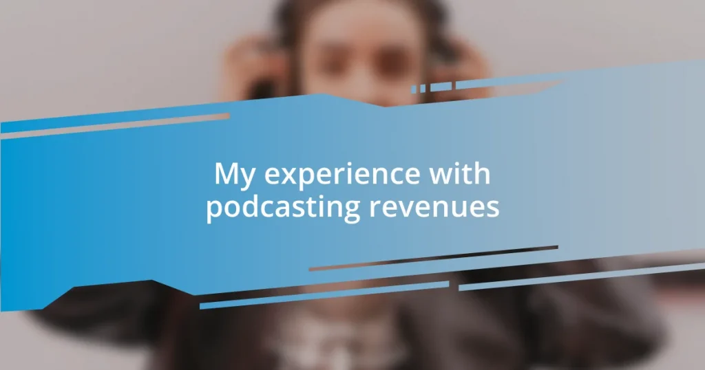 My experience with podcasting revenues