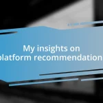 My insights on platform recommendations