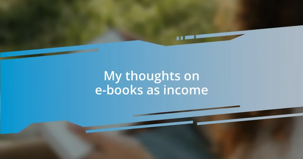 My thoughts on e-books as income