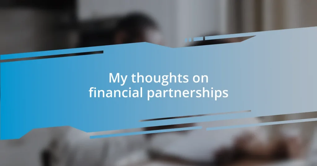 My thoughts on financial partnerships