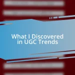 What I Discovered in UGC Trends