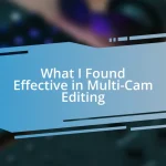 What I Found Effective in Multi-Cam Editing