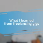 What I learned from freelancing gigs