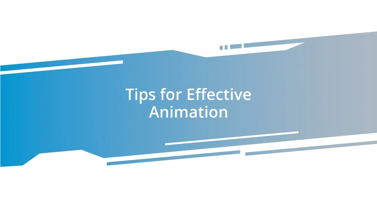 Tips for Effective Animation